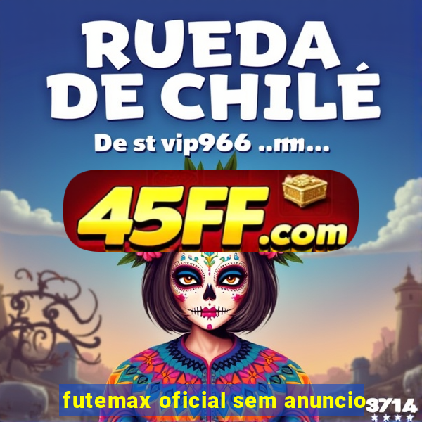 futemax oficial sem anuncio
